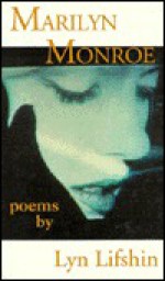 Marilyn Monroe: Poems by Lyn Lifshin - Lyn Lifshin