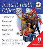 Instant Youth Office (Ls): A Resource of Forms and Letters for Youth Group Activities - Stan Toler