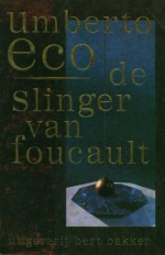 De Slinger Van Foucault - Umberto Eco, Yond Boeke, Patty Krone