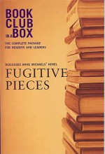 The Bookclub-in-a-Box Discussion Guide to Fugitive Pieces, the Novel by Anne Michaels - Marilyn Herbert, Anne Michaels