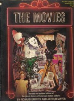 The Movies - Richard Griffith, Eileen Bowser, Arthur Mayer