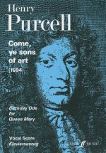 Come, Ye Sons of Art: Vocal Score - Henry Purcell