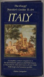 The Knopf Traveler's Guide to Art: Italy - Helen Langdon, Paul Holberton