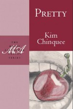 Pretty - Kim Chinquee