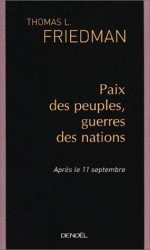 Paix des peuples, guerres des nations - Thomas L. Friedman, Philippe Rouard