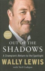 A Champion's Return to the Spotlight - Wally Lewis, Neil Cadigan