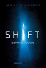 Shift (Ici s'arrête la réalité) - Henri Loevenbruck, Ange, Ange Loevenbruck