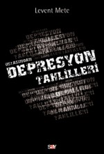 Ustasından Depresyon Tahlilleri - Levent Mete