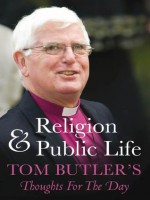 Religion and Public Life: Tom Butler's Thoughts For The Day - Tom Butler