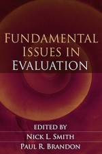 Fundamental Issues in Evaluation - Nick L. Smith, Paul R. Brandon