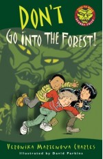 Don't Go into the Forest! - Veronika Martenova Charles, David Parkins