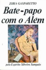 Bate Papo Com O Além - Zibia Gasparetto