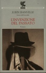 L'invenzione del passato - John Banville, Marcella Dallatorre