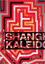 Shanghai Kaleidoscope - Christopher Phillips