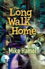 The Long Walk Home: The Lighthouse Company - Mike Hamel