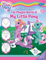 Watch Me Draw The Playful World of My Little Pony - Editors of Walter Foster, Walter Foster Publishing, Editors of Walter Foster