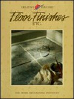 Floor Finishes Etc. - Home Decorating Institute, Creative Publishing International