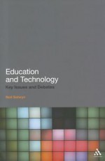 Education and Technology: Key Issues and Debates - Neil Selwyn