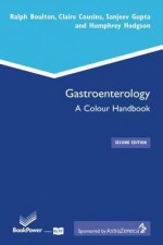 Gastroenterology - Ralph Boulton, Claire Cousins, Sanjeev Gupta, Humphrey J F Hodgson