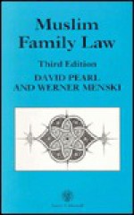 Muslim Family Law - David Pearl, Werner Menski