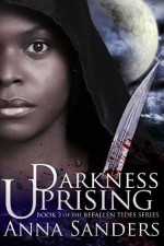 Darkness Uprising (Befallen Tides) - Anna Sanders