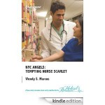 NYC Angels: Tempting Nurse Scarlet (Mills &amp; Boon Medical) (NYC Angels - Book 6) - Wendy S. Marcus