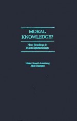 Moral Knowledge?: New Readings in Moral Epistemology - Walter Sinnott-Armstrong