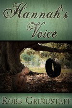 Hannah's Voice - Robb Grindstaff