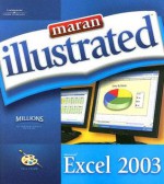 Maran Illustrated Excel 2003 (Maran Illustrated) - Ruth Maran