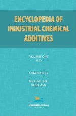 Encyclopedia of Industrial Additives, Volume 1 - Michael Ash, Irene Ash