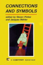 Connections and Symbols - Steven Pinker, Jacques Mehler