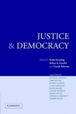 Justice and Democracy: Essays for Brian Barry - Keith Dowding, Robert E. Goodin, Carole Pateman