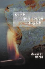 With More Than Tongue - devorah major