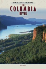 Columbia River - Tom Lashnits, Tim McNeese