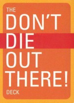 Don't Die Out There Deck - Erika Dillman