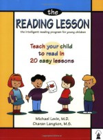 The Reading Lesson: Teach Your Child to Read in 20 Easy Lessons - Michael Levin, Charan Langton