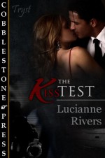 The Kiss Test - Lucianne Rivers