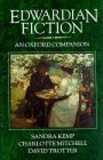 Edwardian Fiction: An Oxford Companion - Sandra Kemp