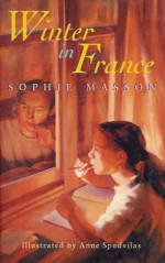 Winter in France - Sophie Masson, Anne Spudvilas