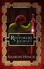 The Restorer's Journey-Expanded Edition (The Sword of Lyric) - Sharon Hinck