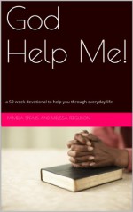 God Help Me!: a 52 week devotional to help you through everyday life � - melissa ferguson