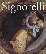 Luca Signorelli: The Complete Paintings - Laurence B. Kanter