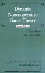 Dynamic Noncooperative Game Theory (Classics in Applied Mathematics) - Tamer Basar