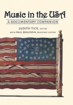 Music in the USA: A Documentary Companion - Judith Tick