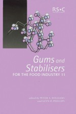 Gums and Stabilisers for the Food Industry 11 - Glyn O. Phillips, Royal Society of Chemistry, Peter A. Williams