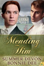 Mending Him - Bonnie Dee, Summer Devon