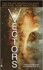 Vectors - Michael P. Kube-McDowell