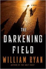 The Darkening Field - William Ryan