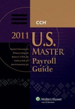 U.S. Master Payroll Guide, 2011 Edition - CCH Incorporated, CCH