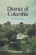 District Of Columbia: A Bicentennial History - David Levering Lewis